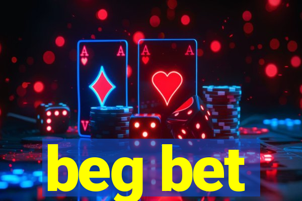 beg bet